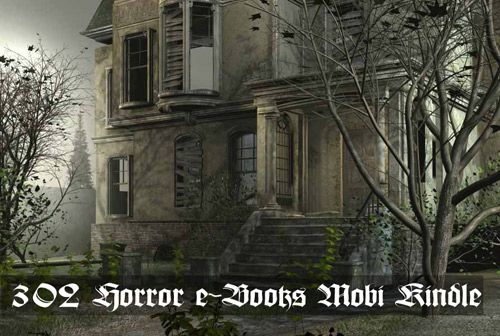 302 Horror e-Books Mobi Kindle 302 Horror e-Books Mobi Kindle