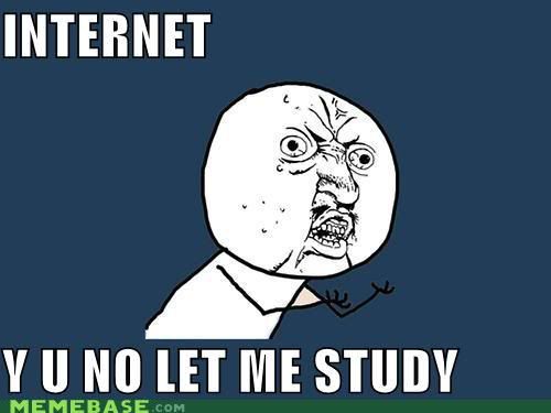 memes-internet-y-u-no-let-me-study.jpg