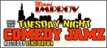 Tuesday Comedy Jamz