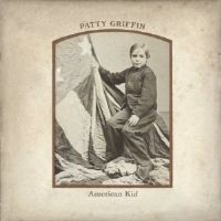 Patty Griffin - American Kid 2013 Patty Griffin - American Kid 2013