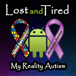 Lost & Tired, My Reality Autism